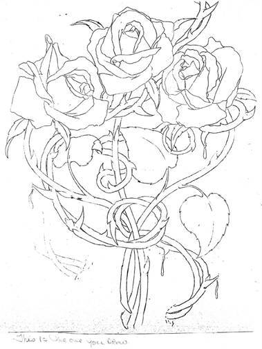 A portion of it was going to be a tattoo of some roses that I had designed